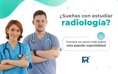 ¿Sueñas con estudiar radiología? Conoce un poco más sobre esta popular especialidad