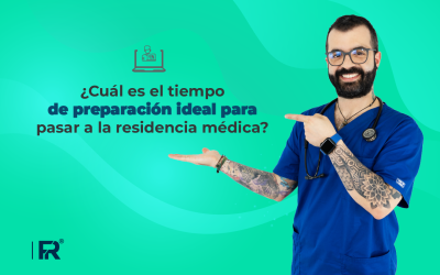 ¿Cuál es el tiempo de preparación ideal para pasar a la residencia médica?