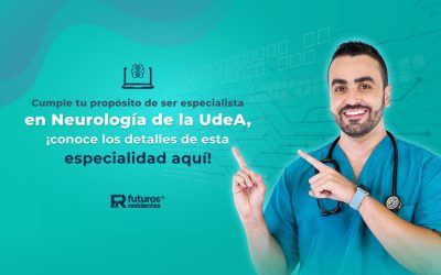 Cumple tu propósito de ser especialista en Neurología de la UdeA, ¡conoce los detalles de esta especialidad aquí!