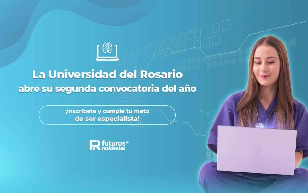 La Universidad del Rosario abre su segunda convocatoria del año, ¡inscríbete y cumple tu meta de ser especialista!