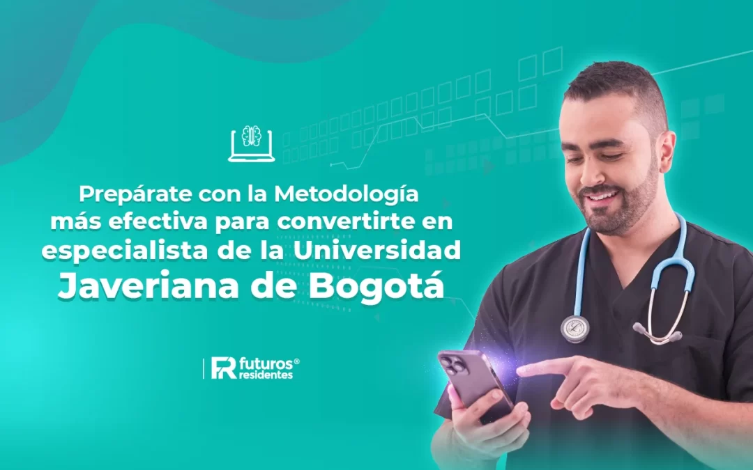 Prepárate con la Metodología más efectiva para convertirte en especialista de la Universidad Javeriana de Bogotá