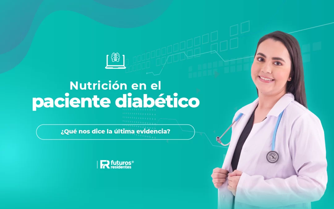 Nutrición en el paciente diabético. ¿Qué nos dice la última evidencia?