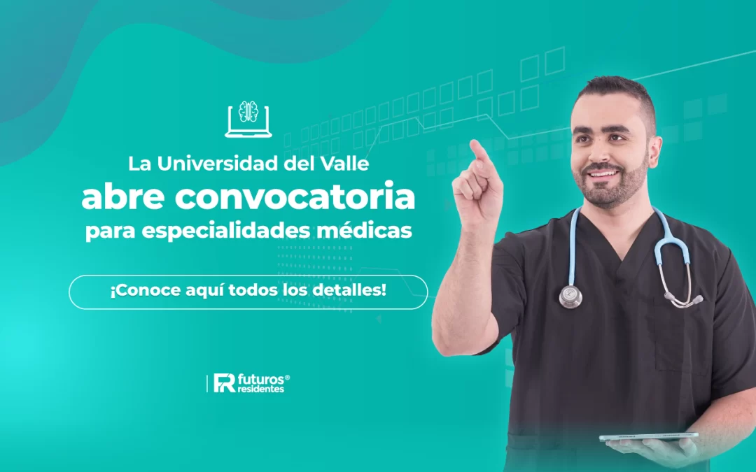 La Universidad del Valle abre convocatoria para especialidades médicas, ¡conoce aquí todos los detalles!