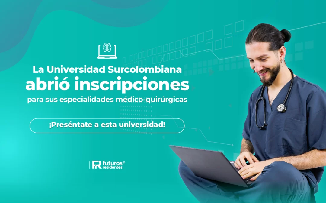 La Universidad Surcolombiana abrió inscripciones para sus especialidades médico-quirúrgicas, ¡preséntate a esta universidad!