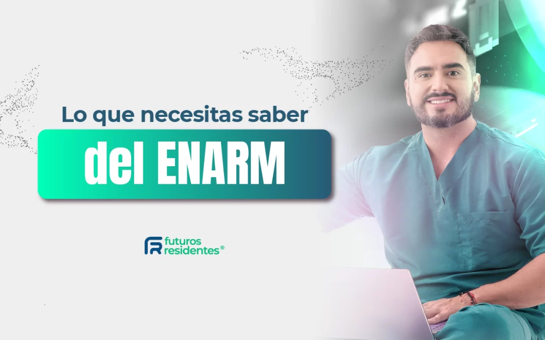 Quieres estudiar tu especialidad médica en México, ¡te contamos todo lo que necesitas saber sobre el ENARM!