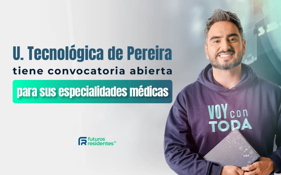 ¡La Universidad Tecnológica de Pereira abrió inscripciones para sus especialidades médicas! Te contamos lo que necesitas saber de este proceso de admisión