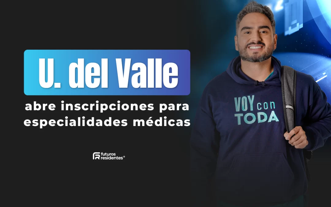 La Universidad del Valle abre convocatoria para sus especialidades médico-quirúrgicas, ¡conoce aquí los detalles!