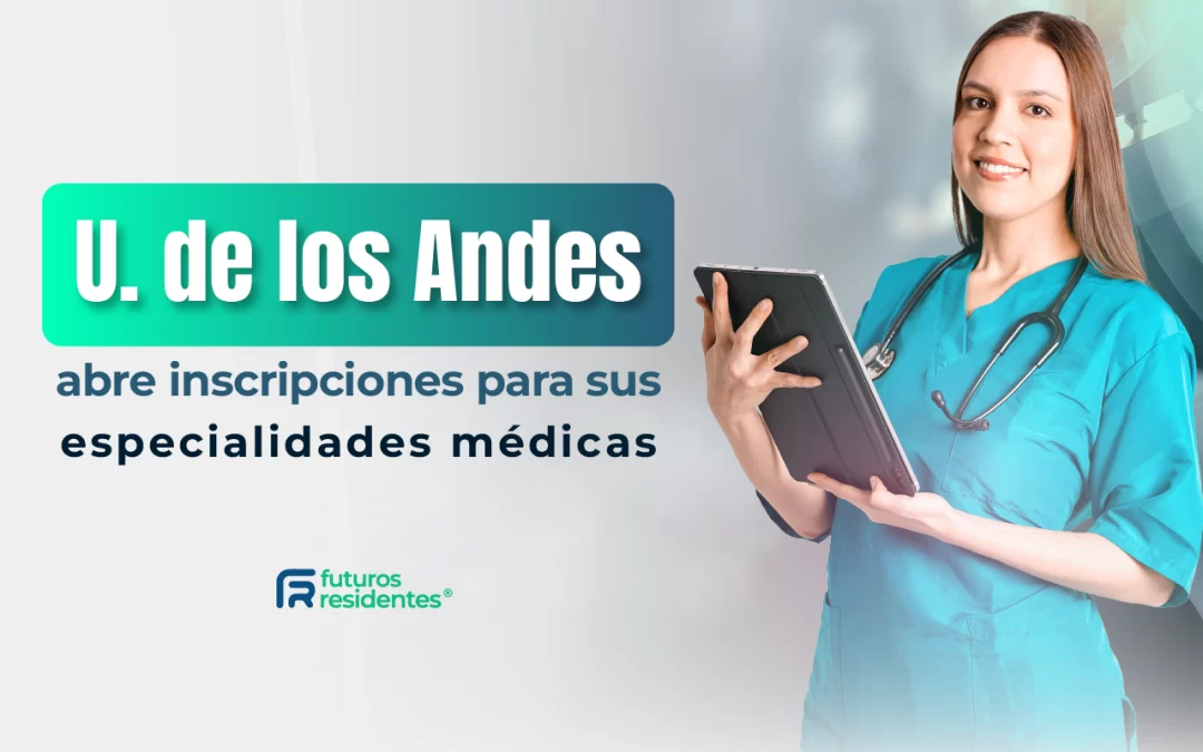 ¡La Universidad de los Andes abrió inscripciones para sus especialidades médicas! Conoce los detalles de este proceso