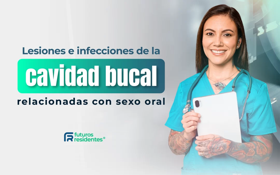 Lesiones e infecciones de la cavidad bucal relacionadas con sexo oral