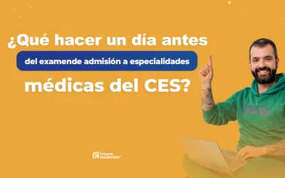 ¿Qué hacer un día antes del examen de admisión a especialidades médicas del CES?