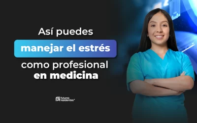 Así puedes manejar el estrés como profesional en medicina