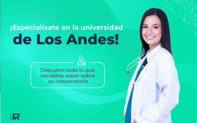 ¡Especialízate en la Universidad de Los Andes! Descubre todo lo que necesitas saber sobre su convocatoria